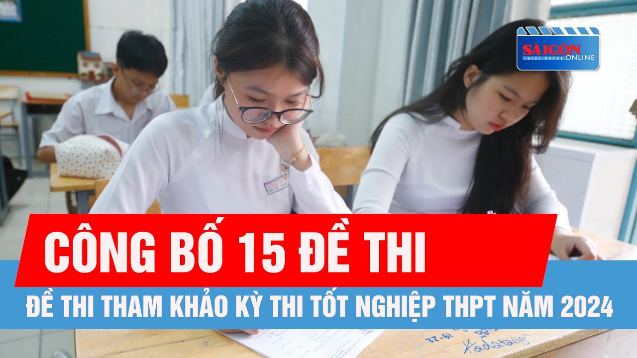 Đề thi tham khảo Kỳ thi tốt nghiệp THPT năm 2024